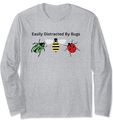 Funny Easily Distracted By Bugs Insects Exterminators Long Sleeve T-Shirt