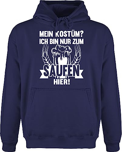 Hoodie Herren Pullover Männer - Karneval & Fasching - Mein Kostüm? Ich bin nur zum Saufen hier I Alkohol Spruch I - L - Navy Blau - faschingspullover faschings sauf pulli outfit karnevals hoodies