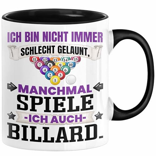 Billard Pool Tasse Geschenk Ich Bin Nicht immer Schlecht Gelaunt Billard-Spieler Kaffee-Becher (Schwarz)