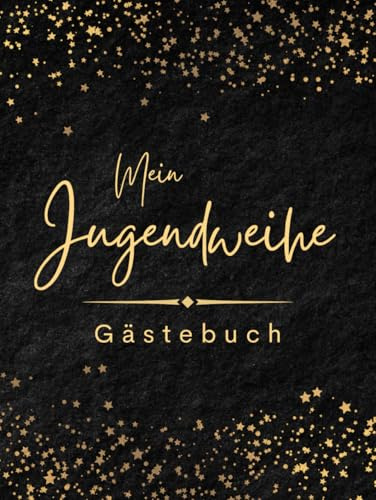 Jugendweihe Gästebuch 2025 für Jungen und Mädchen: Erinnerungsbuch zum Ausfüllen mit Platz für Fotos, Wünsche und Botschaften – Ideales Jugendweihe Geschenk