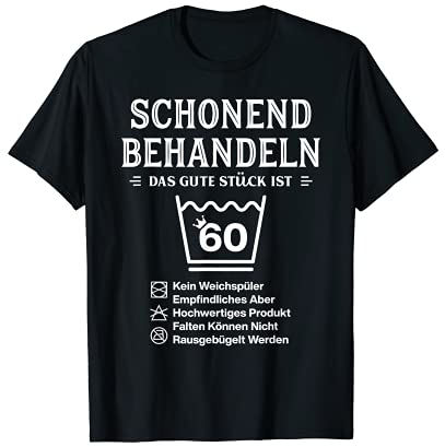Schonend Behandeln 60. Geburtstag Damen Herren T-Shirt