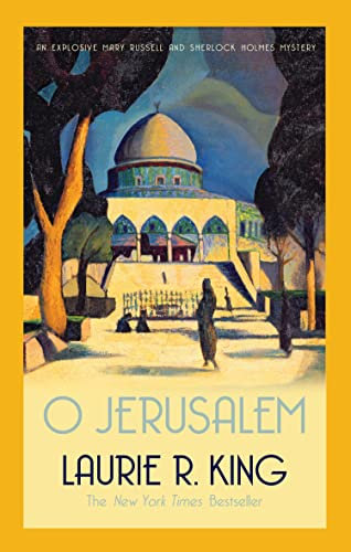 O Jerusalem: A thrilling mystery for Mary Russell and Sherlock Holmes (A Mary Russell & Sherlock Holmes Mystery Book 5) (English Edition)