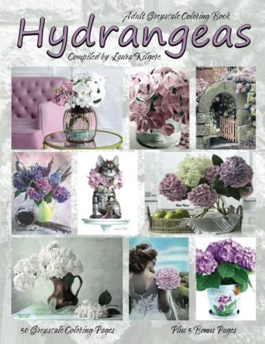 Hydrangeas: Adult Greyscale Coloring Book with beautiful hydrangea flowers. If you love hydrangeas, then this book is for you with the variety colors of hydrangeas in this book.