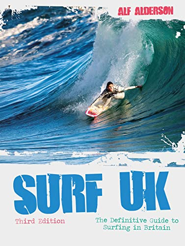 Surf UK: The Definitive Guide to Surfing in Britain (English Edition)