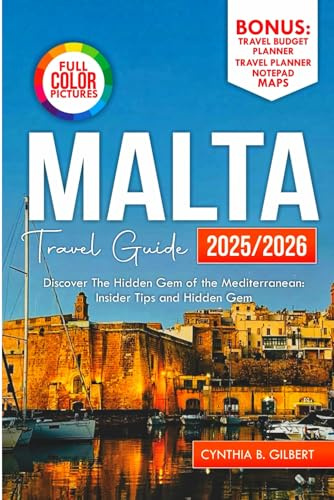 Malta Travel Guide 2025/2026: Discover the Hidden Gem of the Mediterranean: Insider Tips and Hidden Gem