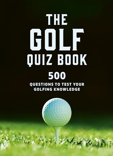 The Golf Quizbook: 500 questions to test your golfing knowledge
