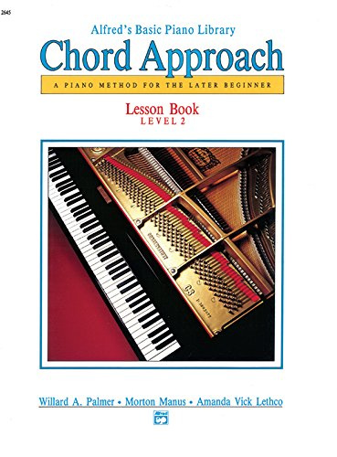 Alfred's Basic Piano Library Chord Approach: A Piano Method for the Later Beginner: Lesson Book Level 2