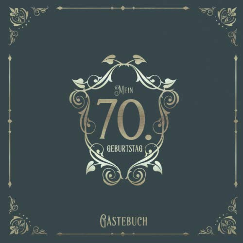 Mein 70. Geburtstag: Vintage Geburtstags Party Gäste Buch für Familie und Freunde für Wünsche und Mitteilungen | 100 Seiten