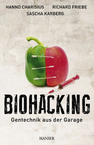 Biohacking: Gentechnik aus der Garage