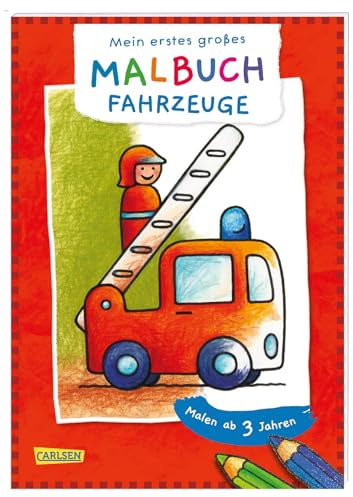 Ausmalbilder für Kita-Kinder: Mein erstes großes Malbuch: Fahrzeuge: Malen ab 3 Jahren: Fröhliche Motive - Klare Linien - Spiel und Spaß - Malspaß ... Filzstifte Wachsmalstifte Wasserfarben