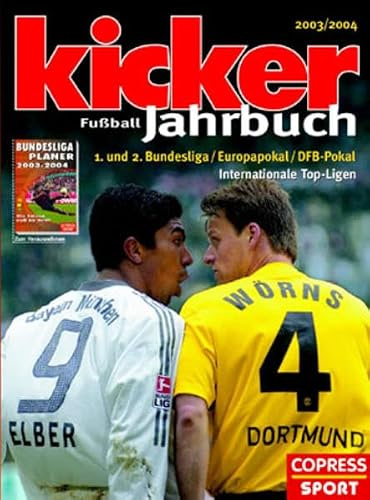 Kicker Fussball-Jahrbuch 2003/2004: 1. und 2. Bundesliga, Europapokal, DFB-Pokal, Internationale Top-Ligen