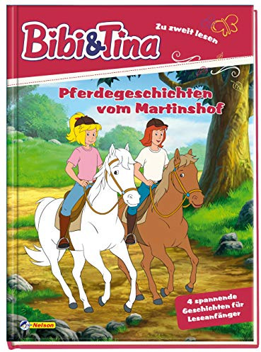 Bibi und Tina: Pferdegeschichten vom Martinshof: Zu zweit lesen (Bibi & Tina)