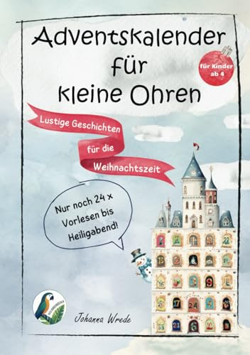 Adventskalender für kleine Ohren: Lustige Geschichten für die Weihnachtszeit
