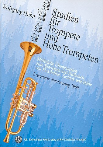 Studien für Trompete und Hohe Trompeten: Hilfreiche Übungen zum Einblasen und Aufbauen von Flexibilität, Technik und Höhe