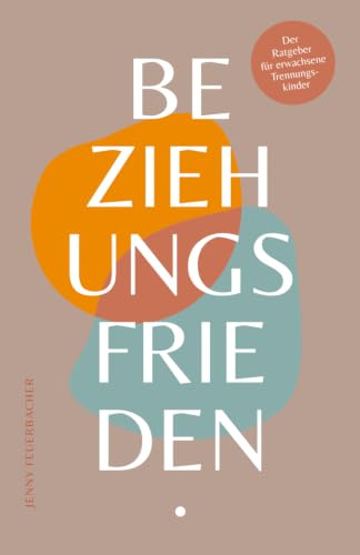 Beziehungsfrieden: Überwinde deine Bindungsangst und lege ein stabiles Fundament für eine erfüllte Liebesbeziehung