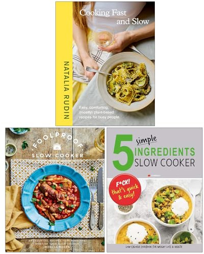 Cooking Fast and Slow, Foolproof Slow Cooker & 5 Simple Ingredients Slow Cooker 3 Books Collection Set