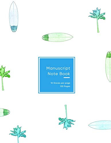 Manuscript Notebook: Blank music lined paper book for musicians, songwriters and composers | 10 staves per sheet | Blue and green surfing cover