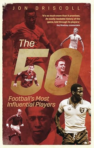 The Fifty: Football's Most Influential Players