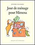 Jour de ménage pour Mimosa
