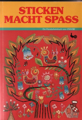 Sticken macht Spass. Ein Handarbeitsbuch von Ondori