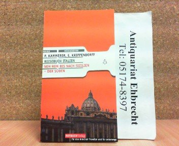 Reisebuch Italien, Von Rom bis nach Sizilien, Der Süden (Rotbuch für den Armchair-Traveller und für unterwegs)