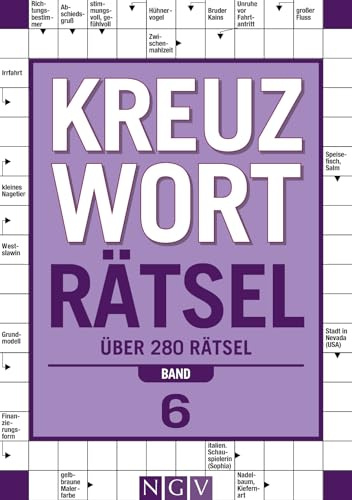 Kreuzworträtsel - Band 6: Über 280 Rätsel I Perfektes Geschenk für Rätselfreunde und Denksport-Begeisterte