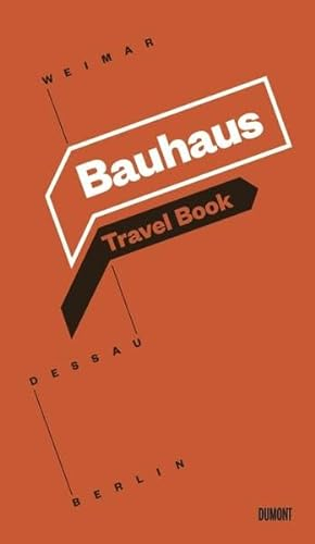Bauhaus Travel Book. Weimar. Dessau. Berlin: Ed. Bauhaus-Archiv Berlin; Stiftung Bauhaus Dessau; Klassik Stiftung Weimar.