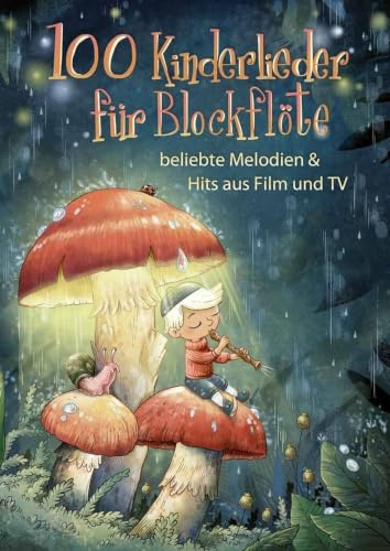 100 Kinderlieder für Blockflöte | Einfaches Notenbuch für Blockflöte mit Liedern aus Film und Fernsehen | Deutsches Liederbuch für Kinder und Lehrer | ... beliebte Melodien & Hits aus Film und TV