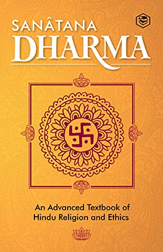 Sanatana Dharma: An Advanced Textbook of Hindu Religion and Ethics