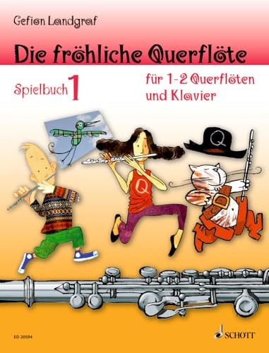 Die fröhliche Querflöte: Spielbuch 1. 2 Flöten oder Flöte und Klavier. Spielbuch.
