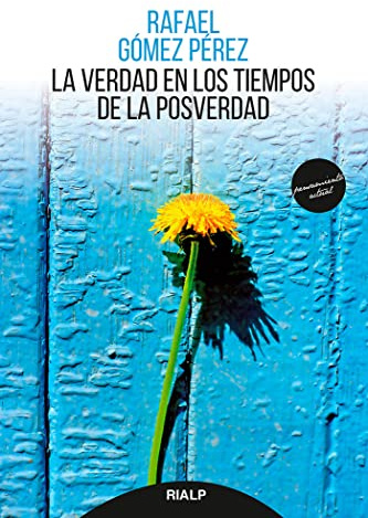 La verdad en los tiempos de la posverdad: 28 (Pensamiento Actual)