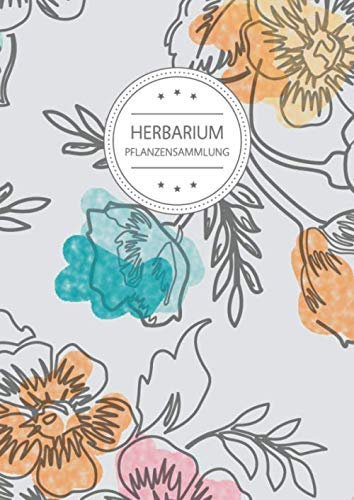 Herbarium Pflanzensammlung: Herbarium Leer A4 - Pflanzen Sammeln, Bestimmen, Aufbewahren - 110 Seiten Papier Weiß - Pflanzenbestimmung - Motiv: Vintage Blumen Muster Natur Grau
