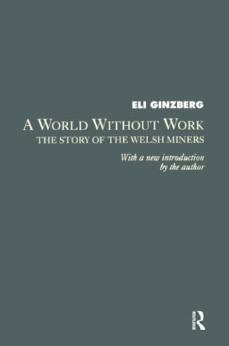 A World Without Work: The Story of the Welsh Miners