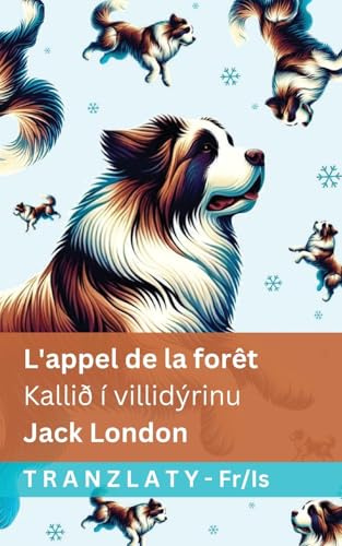 L'appel de la forêt / Kallið í villidýrinu: Tranzlaty Français Íslenska