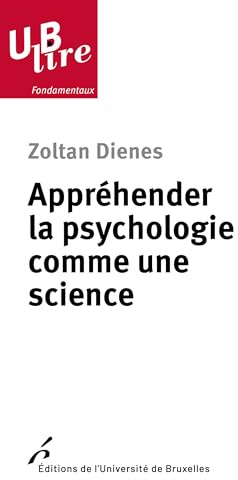 Appréhender la psychologie comme une science: Une introduction à l'inférence scientifique et statistique