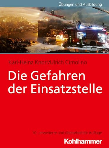 Die Gefahren der Einsatzstelle
