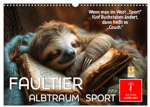 Faultier - Albtraum Sport (Wandkalender 2026 DIN A3 quer), CALVENDO Monatskalender