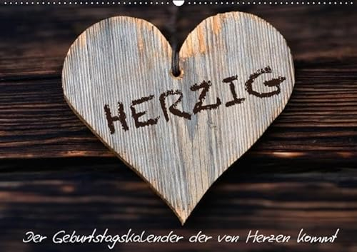 Herzig / Geburtstagskalender (Wandkalender immerwährend DIN A2 quer): 13 Motive mit Herz (Monatskalender, 14 Seiten) (CALVENDO Lifestyle) [Kalender] [Jan 05, 2014] Dzierzawa, Judith