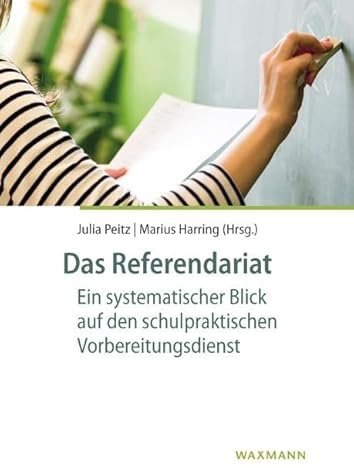 Das Referendariat: Ein systematischer Blick auf den schulpraktischen Vorbereitungsdienst