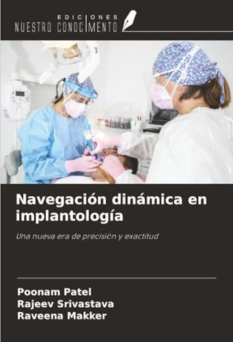 Navegación dinámica en implantología: Una nueva era de precisión y exactitud