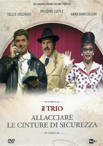 Il Trio - Allacciare Le Cinture Di Sicurezza