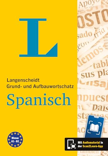 Langenscheidt Grund- und Aufbauwortschatz Spanisch: Mit Scan2Learn-App und MP3-Download
