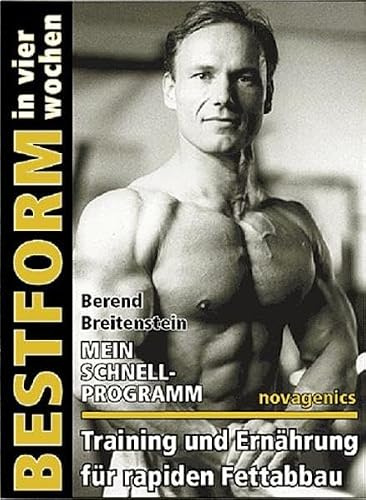 Bestform in vier Wochen. Mein Schnell Programm. Training und Ernährung für rapiden Fettabbau