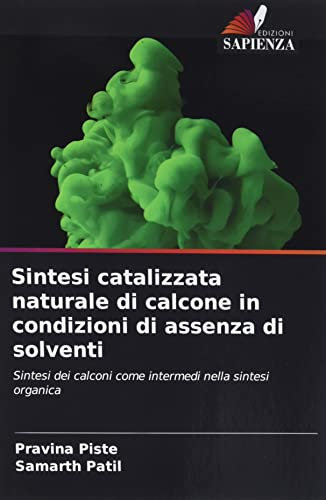 Sintesi catalizzata naturale di calcone in condizioni di assenza di solventi: Sintesi dei calconi come intermedi nella sintesi organica