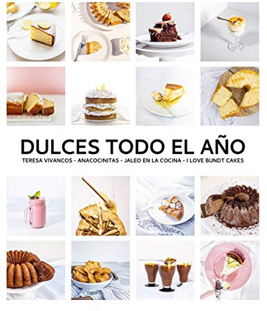 Dulces todo el año. 80 recetas para disfrutar en cada estación (Los ilustrados)