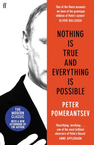 Nothing is True and Everything is Possible: Adventures in Modern Russia