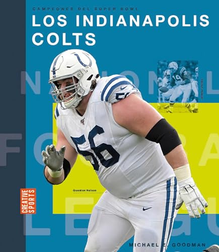 Los Indianapolis Colts (Creative Sports: Campeones Del Super Bowl)