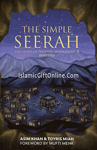 The Simple Seerah: The Story of Prophet Muhammad - Part One: 1
