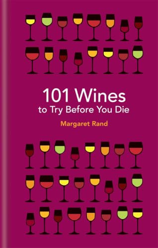 101 Wines To Try Before You Die