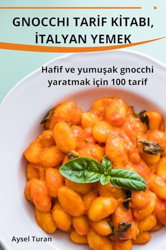 Gnocchi Tarİf Kİtabi, İtalyan Yemek